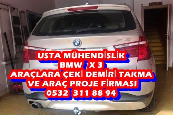 X3 BMW ÇEKİ DEMİR BAGLAMA MONTAJI VE ARAÇ PROJE FİRMASI ANKARA USTA MÜHENDİSLİK 05323118894
