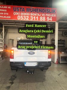 FORD RANCER çeki demiri takma baglama montajı ve araç proje firması ankara USTA MÜHENDİSLİK