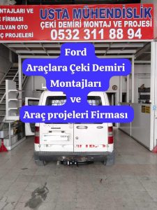 Ford transit connect çeki demiri takma montajı ve araç proje firması ankara USTA MÜHENDİSLİK 05323118894