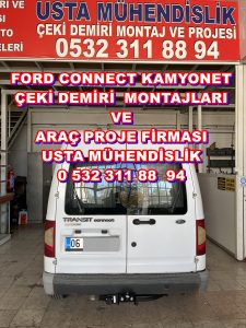 Ford transit connect çeki demiri takma montajı ve araç proje firması ankara USTA MÜHENDİSLİK 05323118894